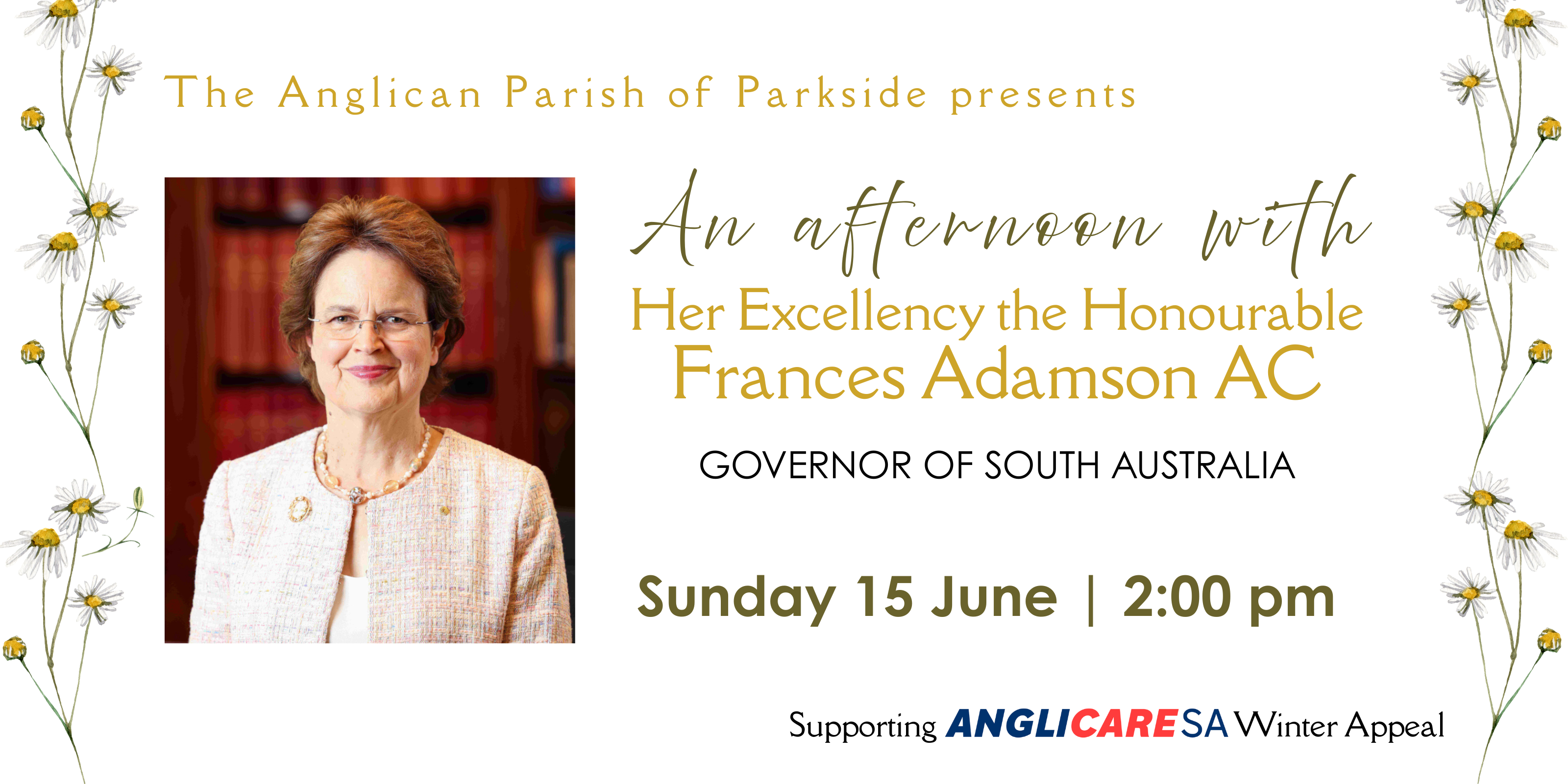Banner with a photo of Frances Adamson smiling at camera and words: The Anglican Parish of Parkside presents an afternoon with Her Excellency the Honourable Frances Adamson AC, Governor of South Australia, Sunday 15 June 2:00pm, supporting AnglicareSA Winter Appeal