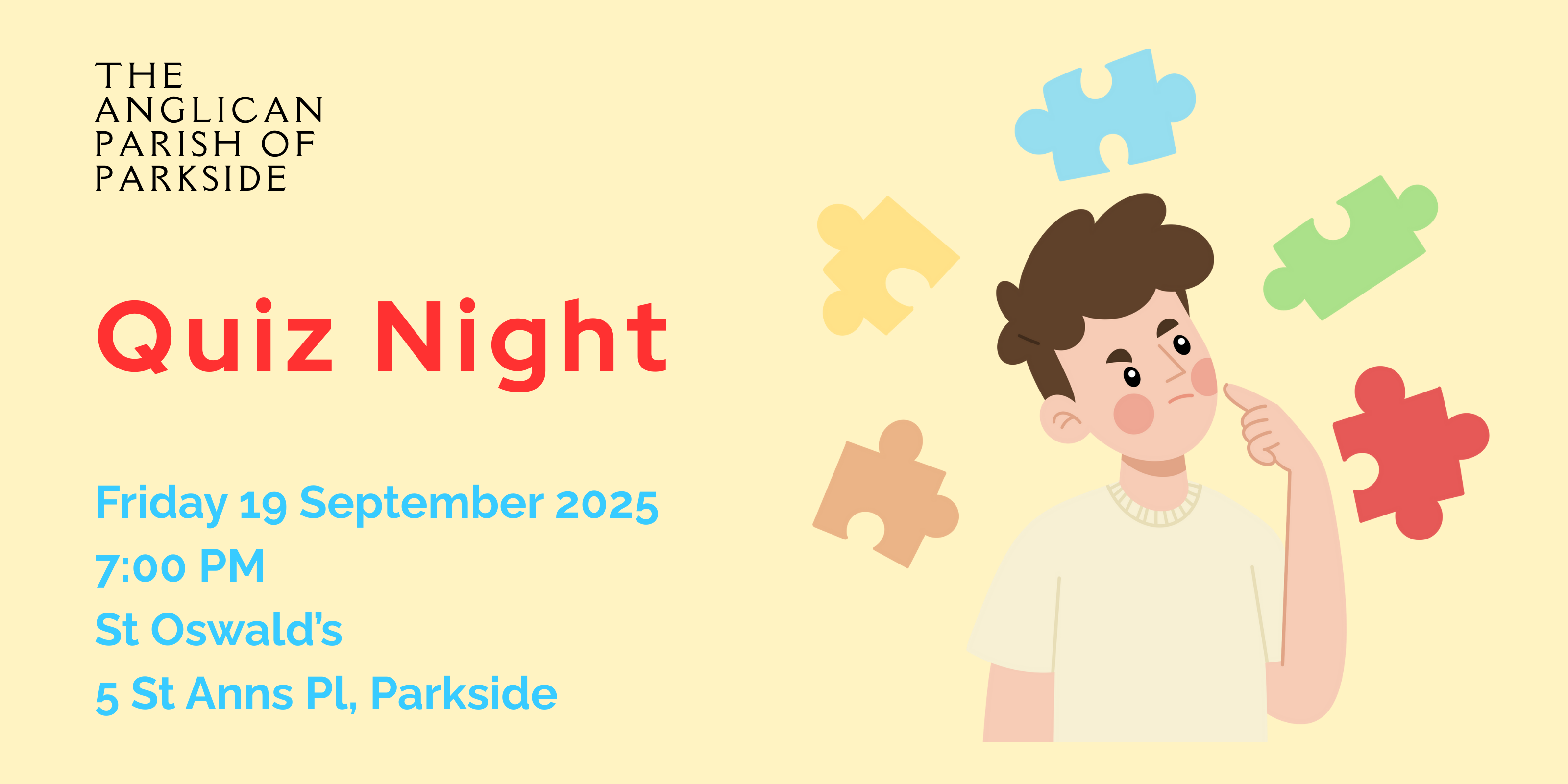Banner with cartoon of person puzzling and words reading: The Anglican Parish of Parkside, Quiz Night, Friday 19 September, 7:00pm, St Oswald's, 5 St Anns Pl, Parkside